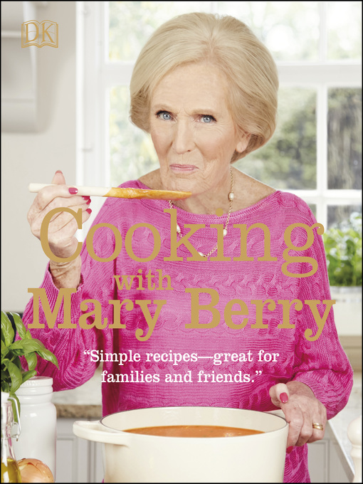 Title details for Cooking with Mary Berry by Mary Berry - Available